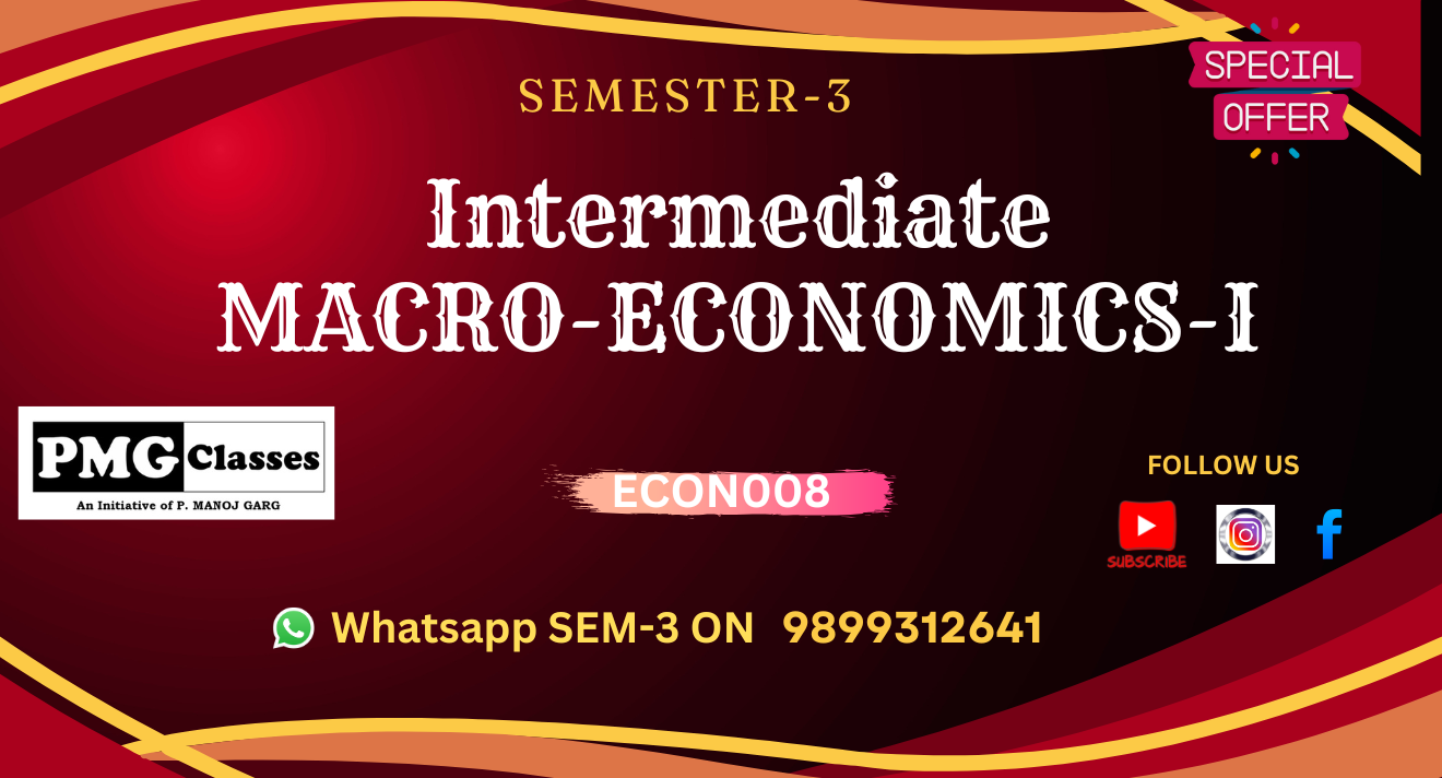INTERMEDIATE MACRO ECONOMIC-I