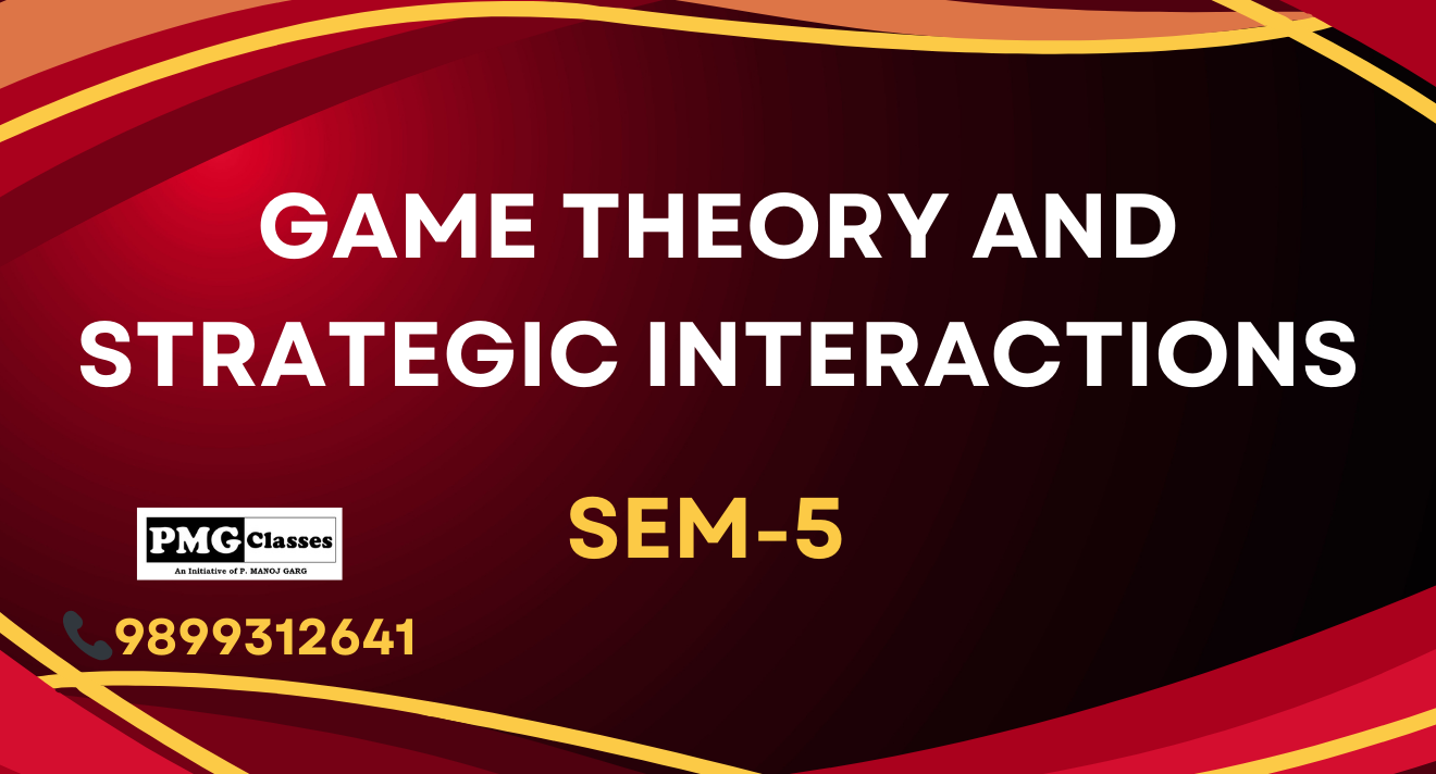 Game Theory And Strategic Interactions