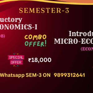 Semester-III (Combo) Introductory Micro-I (Econ007) & Macro-I (Econ008)