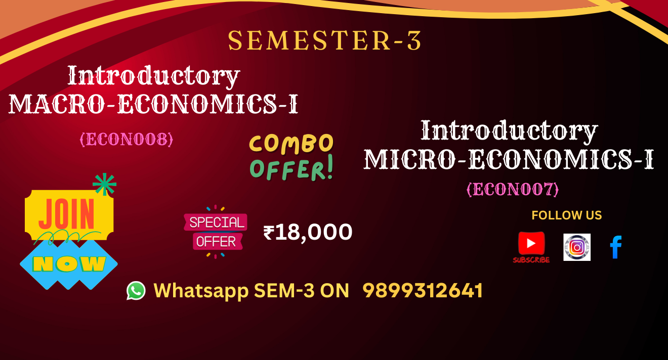 Semester-III (Combo) Introductory Micro-I (Econ007) & Macro-I (Econ008)