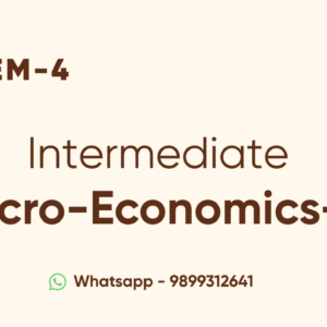 MICRO-ECONOMICS SEMESTER -IV
