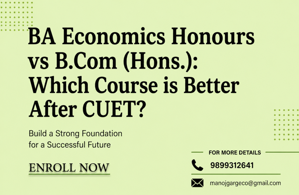 BA Economics Honours vs B.Com (Hons.) comparison for CUET students