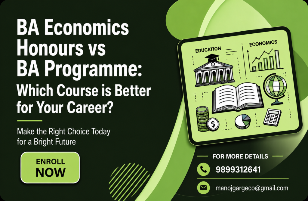 BA Economics Honours vs BA Programme comparison guide covering eligibility, subjects, admission process, career scope, and salary.