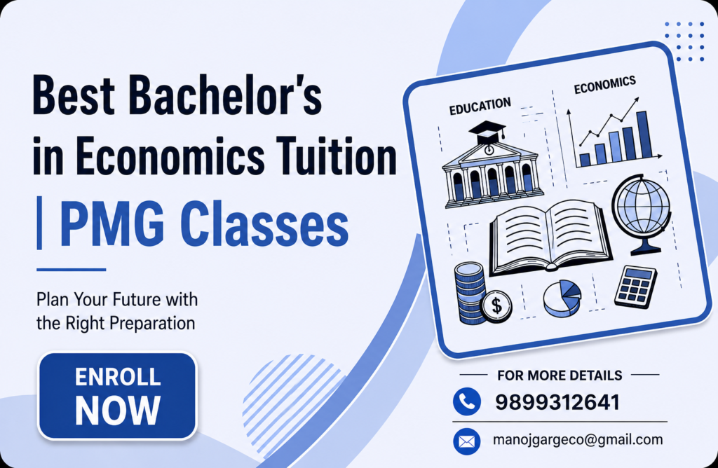 PMG Classes offering the best Bachelor's in Economics tuition with expert faculty, structured learning, and future-focused preparation.